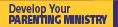 Develop Your Parenting Ministry Button