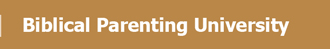 Biblical Parenting University Button